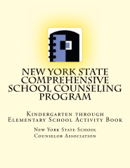 New York State Comprehensive School Counseling Program: Kindergarten through Elementary School Activity Book