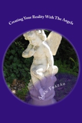 Creating Your Reality With The Angels