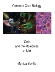 Common Core Biology Cells and the Molecules of Life
