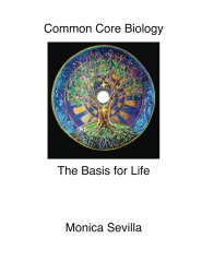 Common Core Biology: The Basis for Life
