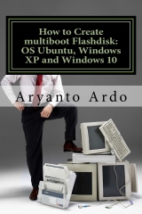 How to Create multiboot Flashdisk: OS Ubuntu, Windows XP and Windows 10